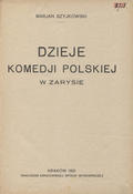 Szyjkowski Marian – Dzieje komedji polskiej w zarysie.