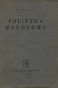 Korowicz Henryk – Polityka handlowa.