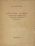 Ameisenowa Zofia – Legenda Aurea z warsztatu Parentina w Bibljotece Zamoyskich w Warszawie.