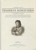 Kościuszko Tadeusz – Autograph letters of Thaddeus Kosciuszko in the American Revolution.