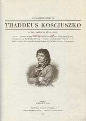 Autograph letters of Thaddeus Kosciuszko in the American Revolution.