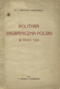 Grzymała Grabowiecki Jan – Polityka zagraniczna Polski w roku 1924.