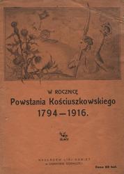 W rocznicę powstania kościuszkowskiego 1794-1916.