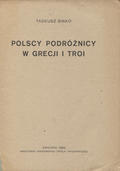 Sinko Tadeusz – Polscy podróżnicy w Grecji i Troi.