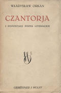 Orkan Władysław – Czantorja i pozostałe pisma literackie.