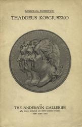 Memorial Exhibition Thaddeus Kosciuszko Revered Polish and American Hero.