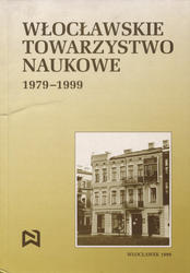 Włocławskie Towarzystwo Naukowe 1979-1999.