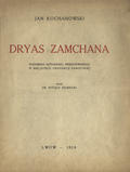 Kochanowski Jan – Dryas Zamchana.