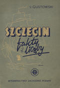 Gustowski Leszek – Szczecin : fakty i liczby.