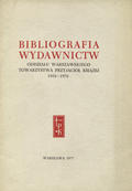 Bednarczyk Andrzej – Bibliografia wydawnictw Oddziału Warszawskiego Towarzystwa Przyjaciół Książki : 1958-1976.