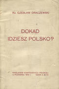 Oraczewski Czesław – Dokąd idziesz Polsko?