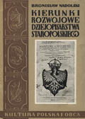 Nadolski Bronisław – Kierunki rozwojowe dziejopisarstwa staropolskiego.