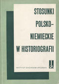 Stosunki polsko-niemieckie w historiografii. Cz. 3.