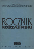 Rocznik Koszaliński. [Nr 1:] 1965.