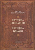 Buchwald-Pelcowa Paulina – Historia literatury i historia książki.