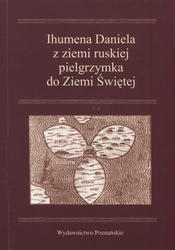Ihumena Daniela z ziemi ruskiej pielgrzymka do Ziemi Świętej.
