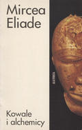 Eliade Mircea – Kowale i alchemicy.