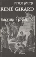 Girard René – Sacrum i przemoc.