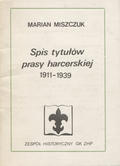 Miszczuk Marian – Spis tytułów prasy harcerskiej 1911-1939.