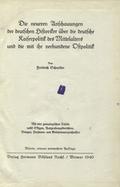 Schneider Friedrich – Die neueren Anschauungen der deutschen Historiker über die deutsche Kaiserpolitik des Mittelalters und die mit ihr verbundene Ostpolitik.