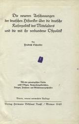 Die neueren Anschauungen der deutschen Historiker über die deutsche Kaiserpolitik des Mittelalters und die mit ihr verbundene Ostpolitik.