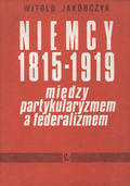 Jakóbczyk Witold – Niemcy 1815-1919.