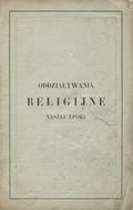 Rogiński Ferdynand – Oddziaływania religijne naszej epoki.