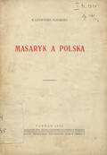 Kierski Kazimierz – Masaryk a Polska.