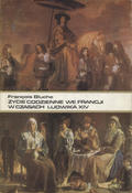 Bluche François – Życie codzienne we Francji w czasach Ludwika XIV.