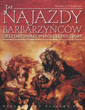 Craughwell Thomas J. – Jak najazdy barbarzyńców ukształtowały współczesny świat.