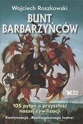 Roszkowski Wojciech – Bunt barbarzyńców.