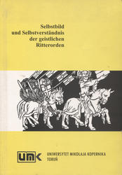 Selbstbild und Selbstverständnis der geistlichen Ritterorden.
