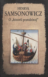 O „historii prawdziwej”.