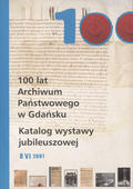 100 lat Archiwum Państwowego w Gdańsku.