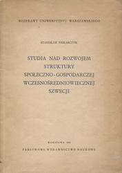 Studia nad rozwojem struktury społeczno-gospodarczej wczesnośredniowiecznej Szwecji.