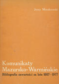 Komunikaty Mazursko-Warmińskie : bibliografia zawartości za lata 1957-1977.