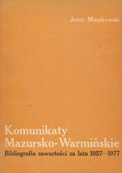 Komunikaty Mazursko-Warmińskie : bibliografia zawartości za lata 1957-1977.