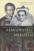 Andrusiewicz Andrzej – Dymitr Samozwaniec i Maryna Mniszech.