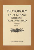 Protokoły Rady Stanu Księstwa Warszawskiego. T. 3, cz. 1-2.