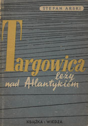 Targowica leży nad Atlantykiem.