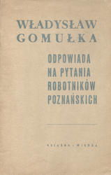 Władysław Gomułka odpowiada na pytania robotników poznańskich.