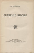 Muszkowski Jan – Sumienie ruchu.