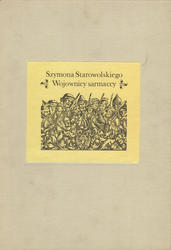 Szymona Starowolskiego Wojownicy sarmaccy.