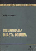 Baranowski Henryk – Bibliografia miasta Torunia.