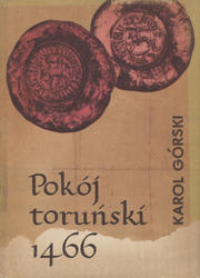 Pokój toruński 1466 roku i jego znaczenie dla Polski.