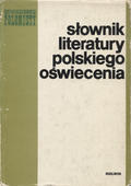 Słownik literatury polskiego Oświecenia.