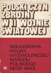 Bibliografia wojny wyzwoleńczej narodu polskiego 1939-1945.