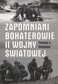 Simmons Thomas E. – Zapomniani bohaterowie II wojny światowej.
