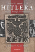 Ryback Timothy W. – Prywatna biblioteka Hitlera.