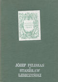 Feldman Józef – Stanisław Leszczyński.